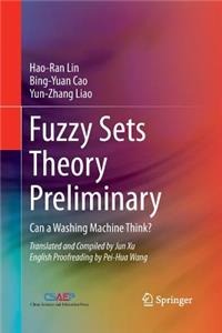 Fuzzy Sets Theory Preliminary