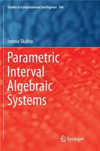 Parametric Interval Algebraic Systems