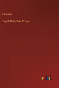 Forget Thine Own People