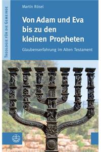 Von Adam Und Eva Bis Zu Den Kleinen Propheten