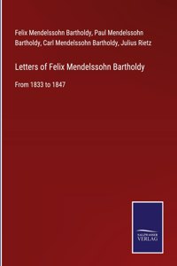 Letters of Felix Mendelssohn Bartholdy