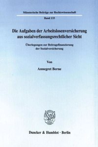 Die Aufgaben Der Arbeitslosenversicherung Aus Sozialverfassungsrechtlicher Sicht