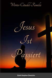 Jesus ist passiert