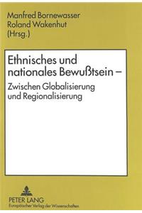 Ethnisches Und Nationales Bewußtsein - Zwischen Globalisierung Und Regionalisierung