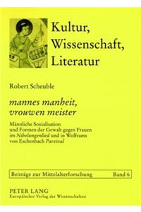 mannes manheit, vrouwen meister