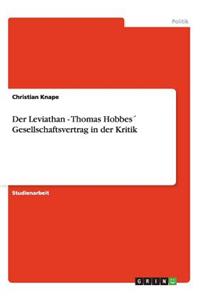 Leviathan - Thomas Hobbes´ Gesellschaftsvertrag in der Kritik