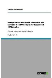 Rezeption der Kritischen Theorie in der Europäischen Ethnologie der 1960er und 1970er Jahre