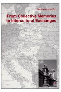 From Collective Memories to Intercultural Exchanges, 13