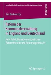 Reform Der Kommunalverwaltung in England Und Deutschland
