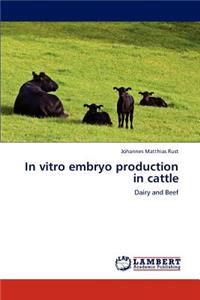 In vitro embryo production in cattle