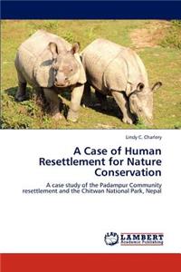 Case of Human Resettlement for Nature Conservation