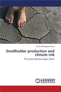 Smallholder Production and Climate Risk