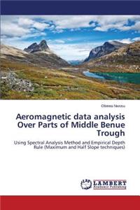 Aeromagnetic data analysis Over Parts of Middle Benue Trough