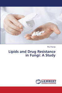 Lipids and Drug Resistance in Fungi