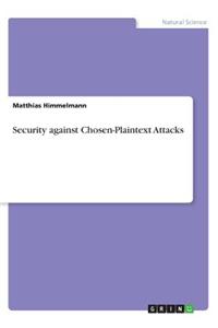 Security against Chosen-Plaintext Attacks