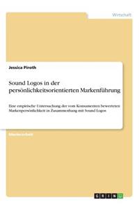 Sound Logos in der persönlichkeitsorientierten Markenführung