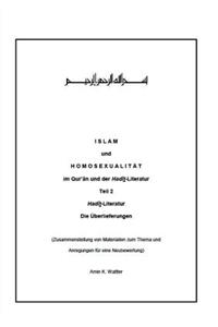 Islam und Homosexualität im Qur'ân und der Hadît-Literatur
