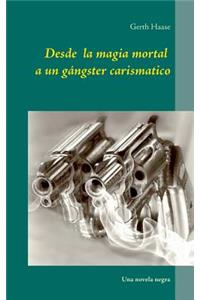 Desde la magia mortal