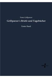 Grillparzer´s Briefe und Tagebücher