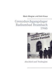 Grenzdurchgangslager Radiumbad Brambach 1946
