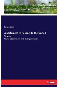 Statement in Respect to the United States