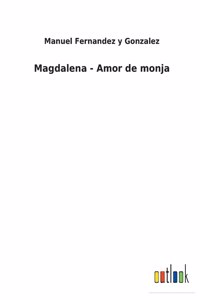 Magdalena - Amor de monja