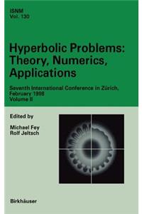 Hyperbolic Problems: Theory, Numerics, Applications