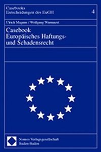 Casebook Europaisches Haftungs- Und Schadensrecht