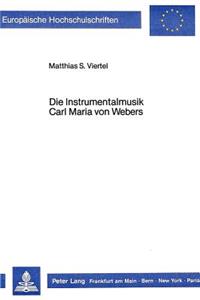 Die Instrumentalmusik Carl Maria Von Webers