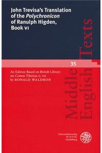 John Trevisa's Translation of the 'polychronicon' of Ranulph Higden, Book VI