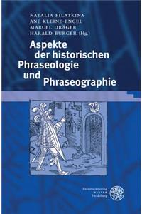 Aspekte Der Historischen Phraseologie Und Phraseographie