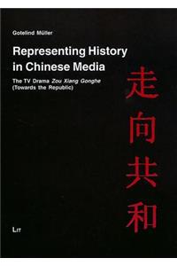 Representing History in Chinese Media