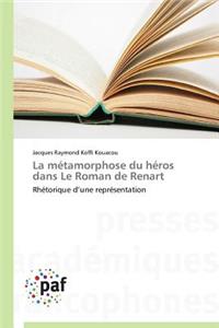 La Métamorphose Du Héros Dans Le Roman de Renart