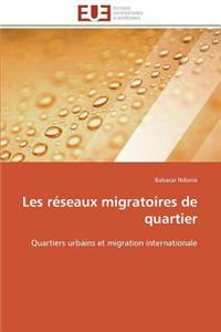 Les Réseaux Migratoires de Quartier
