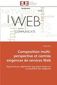 Composition Multi-Perspective Et Centrée Exigences de Services Web