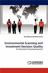 Environmental Scanning and Investment Decision Quality