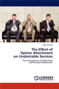 Effect of Option Attachment on Undesirable Services