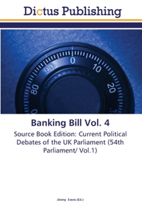 Banking Bill Vol. 4