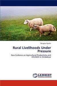 Rural Livelihoods Under Pressure