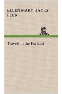Travels in the Far East