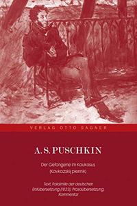 A. S. Puschkin. Der Gefangene Im Kaukasus (Kavkazskij Plennik)