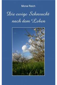 Die Ewige Sehnsucht Nach Dem Leben
