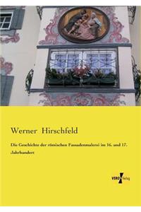 Die Geschichte der römischen Fassadenmalerei im 16. und 17. Jahrhundert