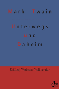 Unterwegs und Daheim