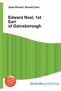 Edward Noel, 1st Earl of Gainsborough