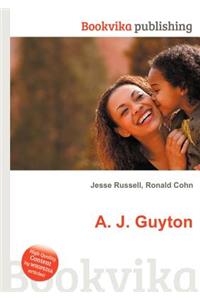 A. J. Guyton