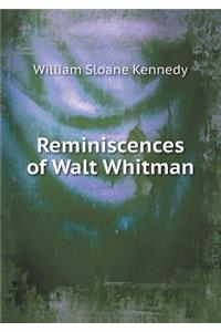 Reminiscences of Walt Whitman