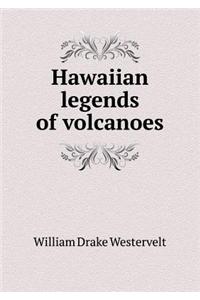 Hawaiian Legends of Volcanoes