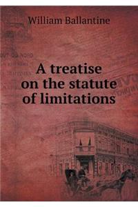 A Treatise on the Statute of Limitations