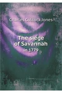 The Siege of Savannah in 1779